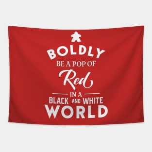 Red Meeple Boldly Be A Pop of Color Board Games Meeples and Tabletop RPG Addict Tapestry