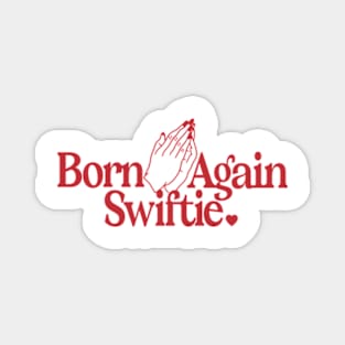 Born Again Swiftie Magnet