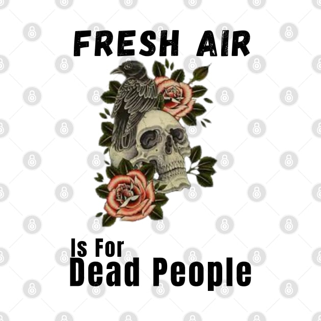 Morbid Fresh Air Is For Dead People by Qurax