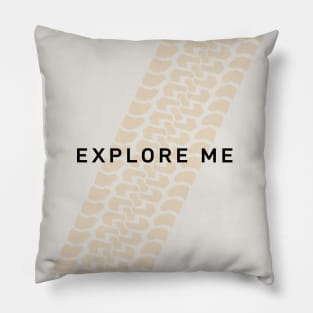 Not Too Serious series: Explore Me Pillow