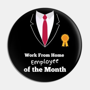 Work From Home Employee of the Month Pin