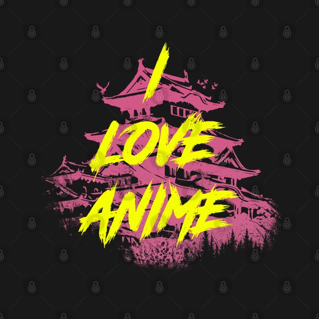 I Love Anime by Scailaret