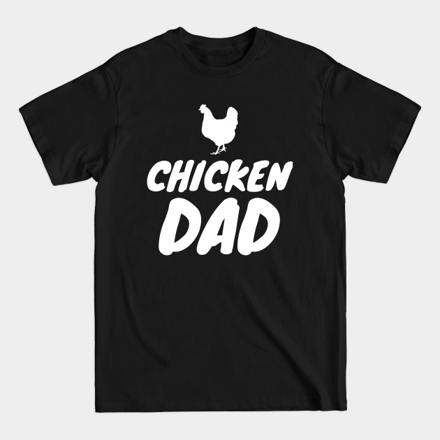 Discover Chicken Dad - Chicken Dad - T-Shirt