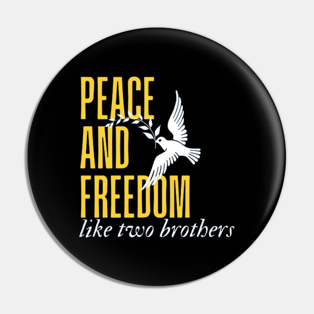 Peace and Freedom - Like two brothers Pin by Luka's Closet