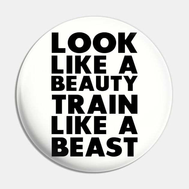 Look like a beauty Train Like a beast Pin by brianarcher