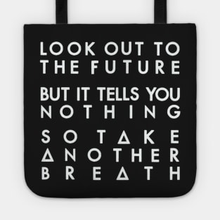 Look to the future and breath (white) Tote