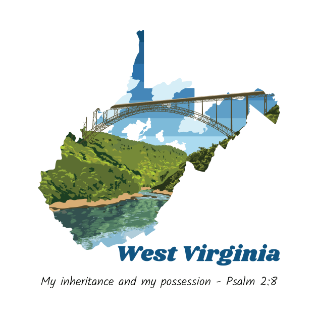 USA State of West Virginia Psalm 2:8 - My Inheritance and possession by WearTheWord