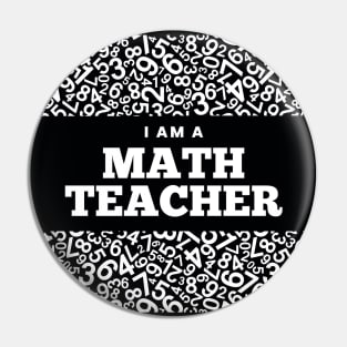 I am a Math Teacher Pin