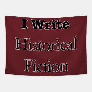 I Write Historical Fiction Tapestry