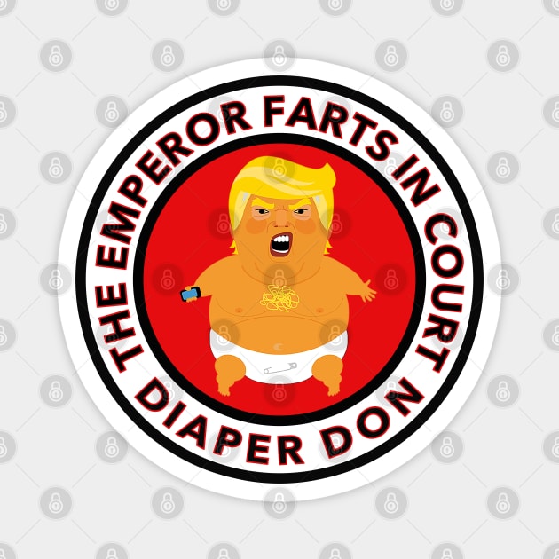 diaper don - trump farts in court Magnet by Tainted