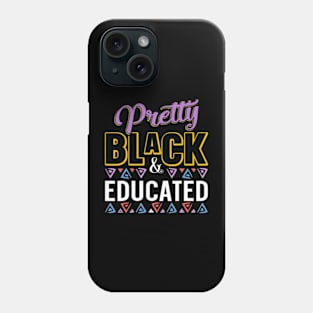 Women Pretty Black And Educated Black African American Phone Case