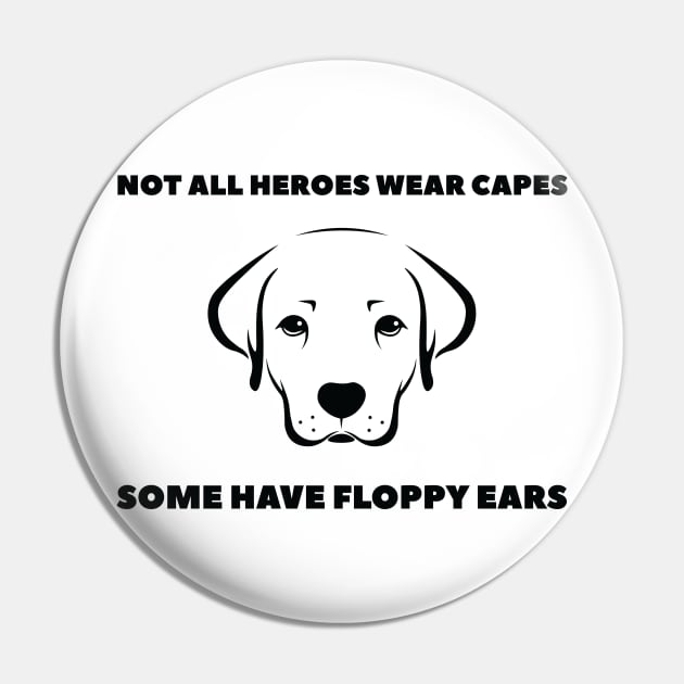 Not All Heroes Wear Capes Pin by JJFDesigns