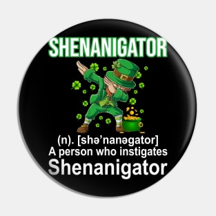 Shenanigator A Person Who Instigates Shenanigator Leprechaun Dabbing Pin