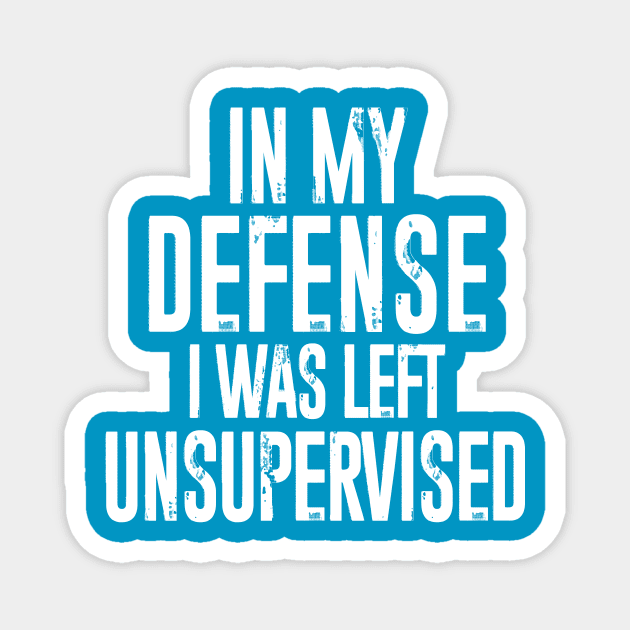 In my defense, I was left unsupervised Magnet by MindsparkCreative