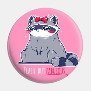 Trash but fabulous (dark tees) Pin