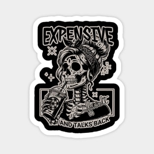 Skeleton Expensive Difficult And Talks Back Magnet