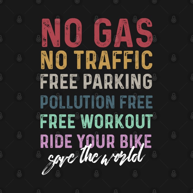 life behind bars No Gas, No Traffic, Free Parking, Pollution Free, Free Workout, Ride your bike, save the world by Aldebaran