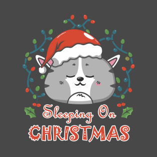 Funny Sleeping On Christmas T-Shirt