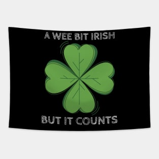 A Wee Bit Irish But it Counts - Funny St Patrick's Day Clover Tapestry