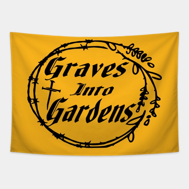 Graves Into Gardens by Lifeline Tapestry by Lifeline/BoneheadZ Apparel