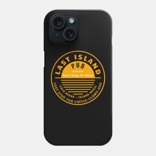 LAST ISLAND PUB Phone Case