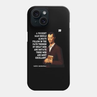 Funny Machiavelli Quote Phone Case
