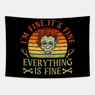 I'm fine.It's fine. Everything is fine.zombie Tapestry