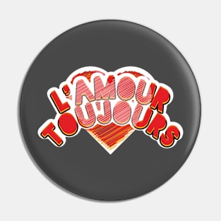 L'Amour Toujours Pin