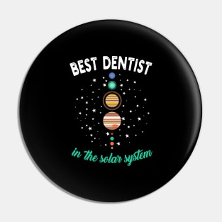 Best dentist in the Solar System Pin