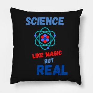 Mens Science Like Magic But Real  T-SHIRT , Funny Chemistry Joke SHIRT ,Gifts for Women Men Pillow