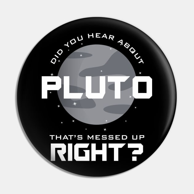 Did You Hear About Pluto? That's Messed Up Right? Pin by dewinpal