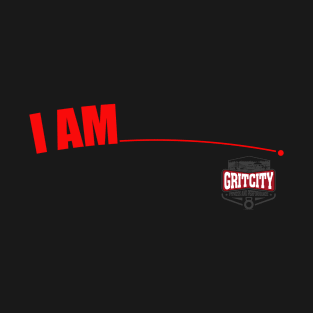 Grit City Fitness - I am T-Shirt