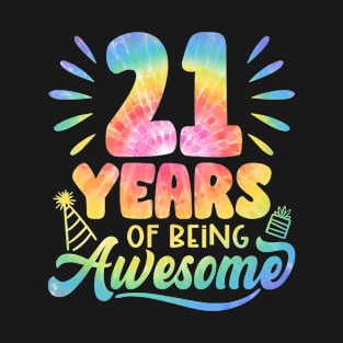 21 Years Of Being Awesome Tie Dye 21st Birthday T-Shirt