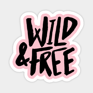 Wild & Free Magnet