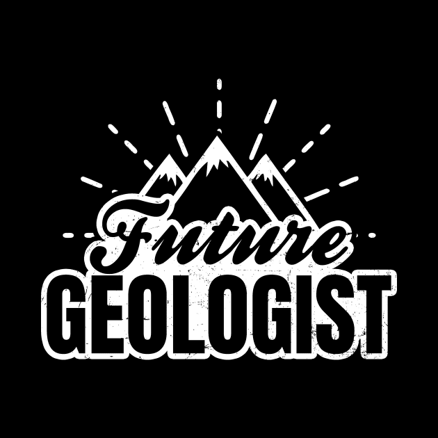 Geologist Shirt | Future Geologist Gift by Gawkclothing