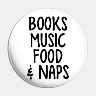 Books, Music, Food & Naps Pin