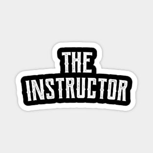 THE INSTRUCTOR Magnet