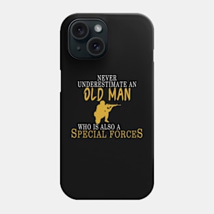 Never Underestimate An Old Man Who Is Also A Special Forces Phone Case