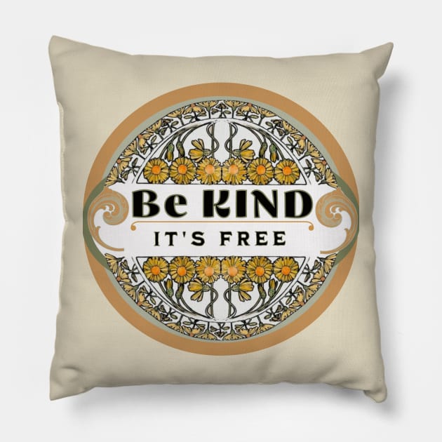 Kindness is free 2 Pillow by ryanmpete
