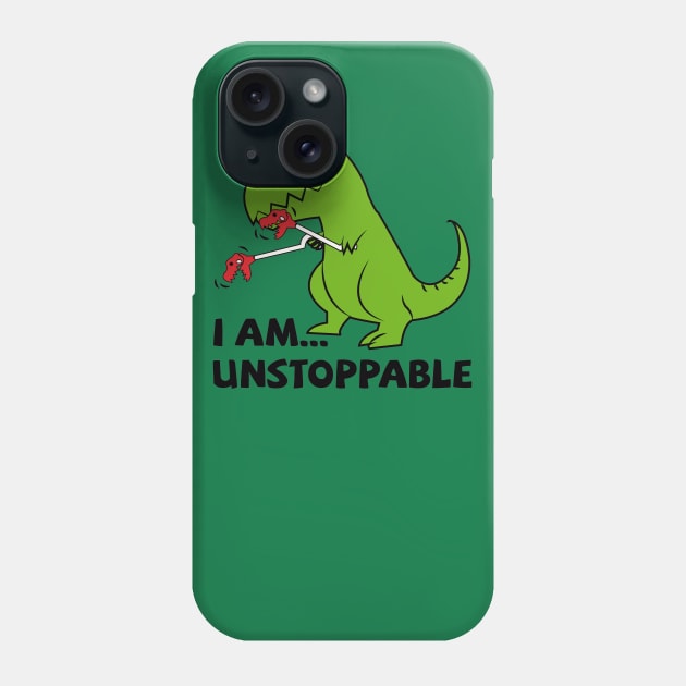 I am unstoppable T-rex Phone Case by K3rst