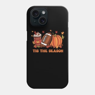 Tis The Season Football Fall Pumpkin Spice Leaf Phone Case