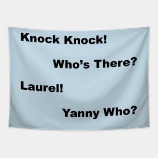 Laurel? Yanny? Who Knows? - Dark Text Tapestry