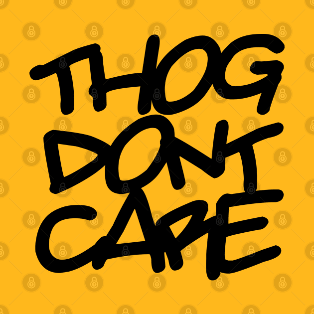 Thog Dont Care Meme, Internet Humor Ver. 2 - Black Text by bpcreate