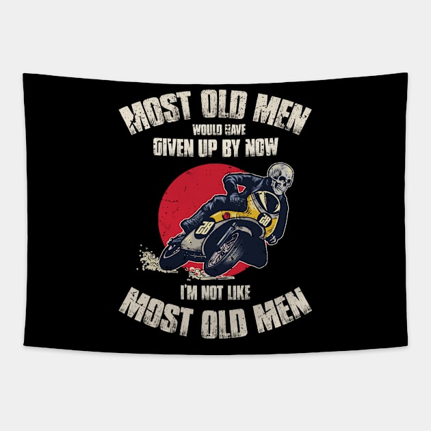 Skeleton ride moto Most old men would have given up by now I'm not like most old man Tapestry by Dianeursusla Clothes