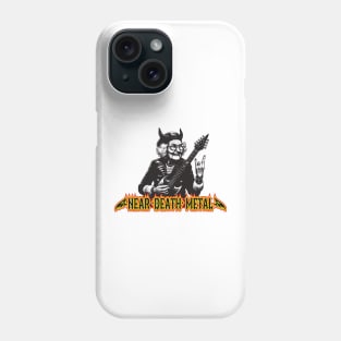 NEAR-DEATH METAL Phone Case