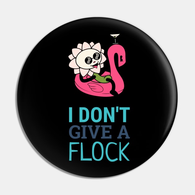 I dont give a flock flamingo Pin by Turtokart