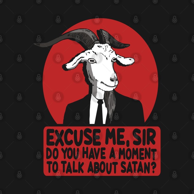 Goat excuse me sir do you have a moment to talk about Satan by VinagreShop