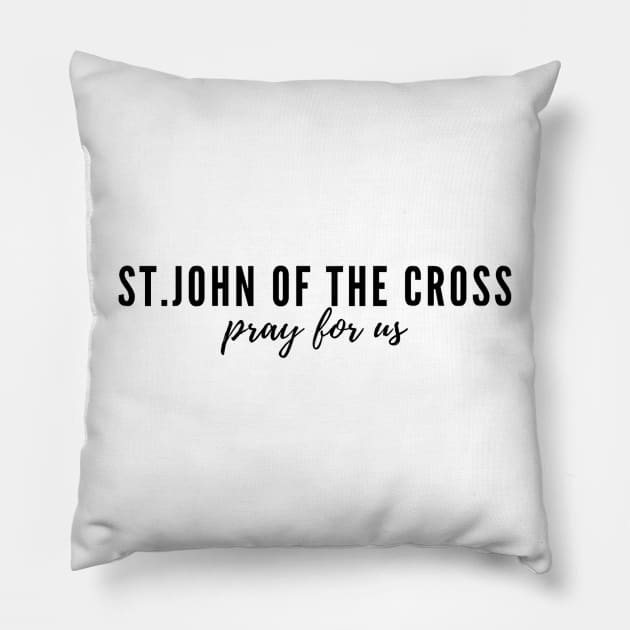 St. John of the cross pray for us Pillow by delborg