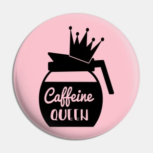 Caffeine Queen Pin