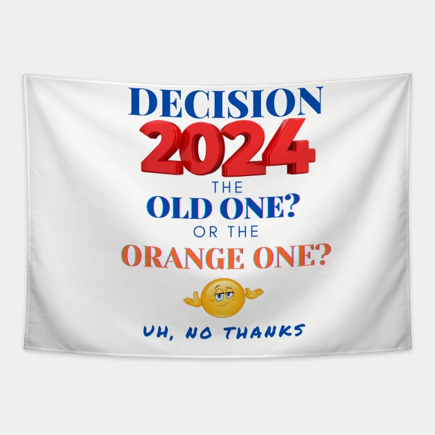 DECISION 2024: THE OLD ONE OR THE ORANGE ONE? Tapestry by DD Ventures